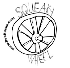 A Squeaky Wheel